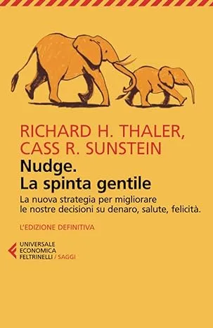 Nudge La Spinta Gentile Thaler Sunstein